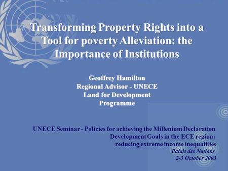 UNECE Seminar - Policies for achieving the Millenium Declaration Development Goals in the ECE region: reducing extreme income inequalities Palais des Nations.
