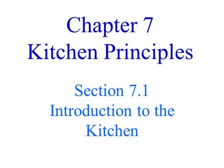 Chapter 7 Kitchen Principles