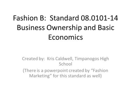 Fashion B: Standard Business Ownership and Basic Economics