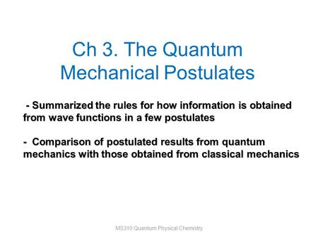 Ch 3. The Quantum Mechanical Postulates