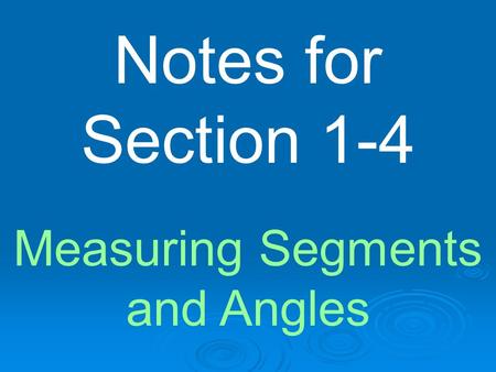 Measuring Segments and Angles