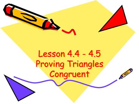 Lesson Proving Triangles Congruent