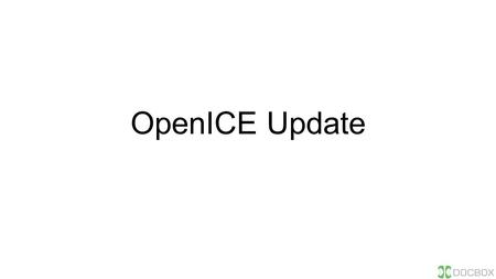 OpenICE Update. Data Model Made up of Device/App Models Patient Identifiers/Demographics IT Data (EMR, Lab, Pharmacy) Data Model is patient centric Model.