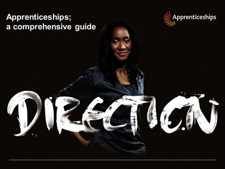 Apprenticeships; a comprehensive guide. 2 | Presentation title – 00/00/2012 Why do you need to know about apprenticeships?  Statutory requirement for.