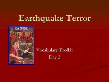 Earthquake Terror Vocabulary Toolkit Day 2. debris Tell your partner an example of debris. Use this stem, “An example of debris could be ______.” Tell.