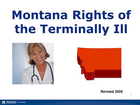 Montana Rights of the Terminally Ill Revised 2005 1.