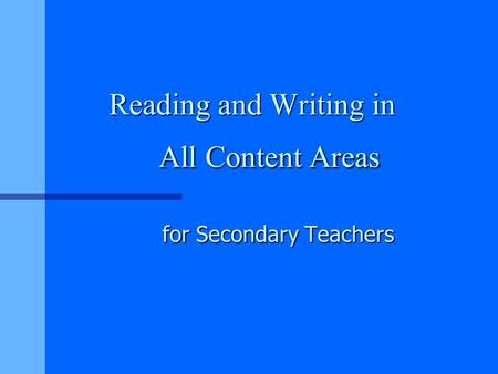 Reading and Writing in All Content Areas for Secondary Teachers.