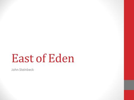 East of Eden John Steinbeck.