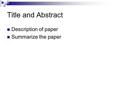 Title and Abstract Description of paper Summarize the paper.