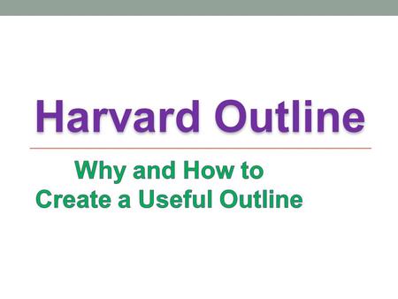 Why and How to Create a Useful Outline