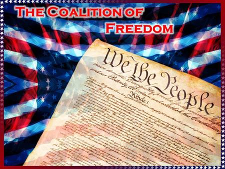 The Coalition of Freedom’s Mission  Is to Unite Patriotic organizations under the banner of State Sovereignty.  Virtually all Patriot groups believe.