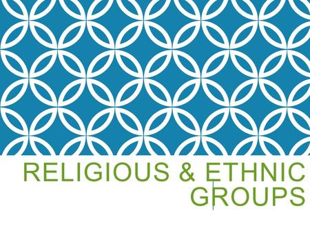 RELIGIOUS & ETHNIC GROUPS. WHAT IS A RELIGIOUS GROUP? A religious group is a group of people who choose to have the same belief about religion; how the.