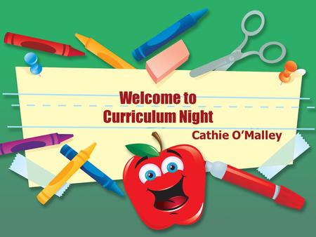 Welcome to Curriculum Night Cathie O’Malley. Literacy Curriculum Balanced literacy approach combining a variety of instructional methods including: –