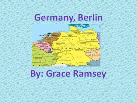 Germany consists of 16 states and largest capital is Berlin. Germany is located in Western and Central Europe. There are over 300 kinds of bread in Germany.
