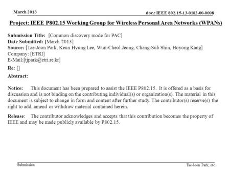 Doc.: IEEE 802.15-13-0182-00-0008 Submission March 2013 Tae-Joon Park, etc. Project: IEEE P802.15 Working Group for Wireless Personal Area Networks (WPANs)