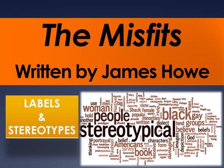 The Misfits Written by James Howe