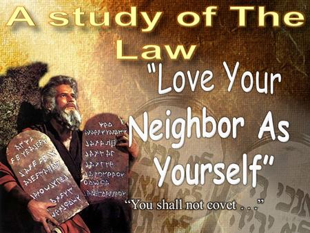 A study of The Law “Love Your Neighbor As Yourself”
