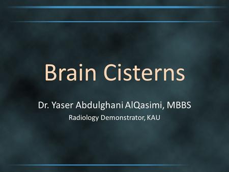 Dr. Yaser Abdulghani AlQasimi, MBBS Radiology Demonstrator, KAU