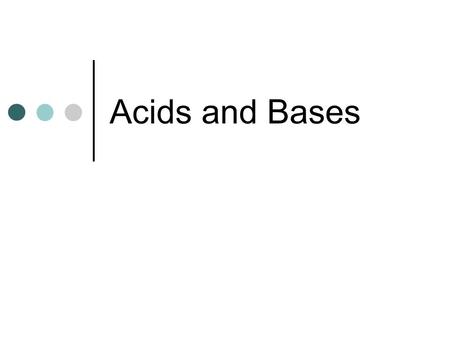 Acids and Bases. A. Definitions 1. Acid releases hydrogen ions (H + ) 2. Bases release hydroxide ions (OH - ) 3. pH scale – measures how acidic or basic.