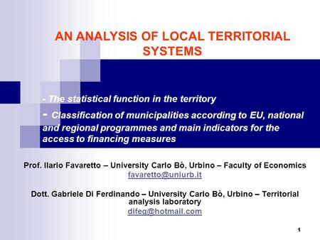 1 - The statistical function in the territory - Classification of municipalities according to EU, national and regional programmes and main indicators.