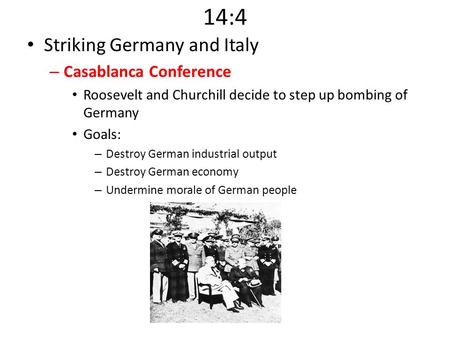 14:4 Striking Germany and Italy Casablanca Conference
