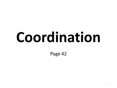 Coordination Page 42 1. Multi-Sectoral, Coordinated Action General coordination responsibilities of a multi- sectoral and community-based approach include: