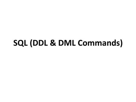 SQL (DDL & DML Commands)