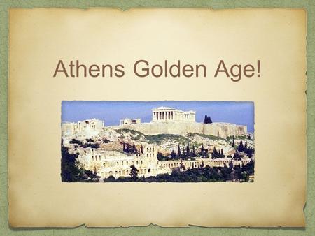 Athens Golden Age!. Overview Between 480 BCE and 430 BCE. A result of rebuilding after the _______Wars. Inspired by the leader ________.