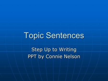 Step Up to Writing PPT by Connie Nelson