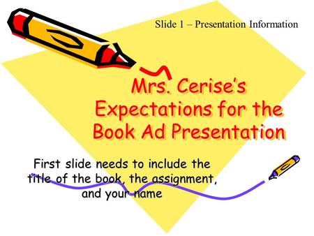 Mrs. Cerise’s Expectations for the Book Ad Presentation