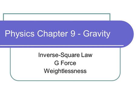 Physics Chapter 9 - Gravity