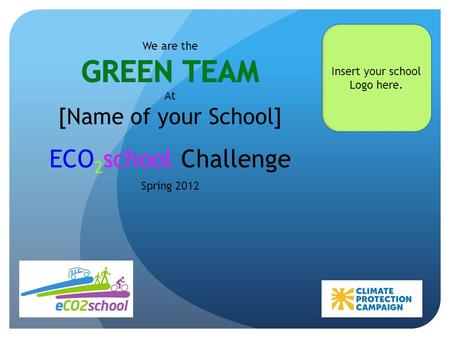 Insert your school Logo here.. Overview Insert event photo  Our Mission  What is the ECO 2 school challenge  How you can help.