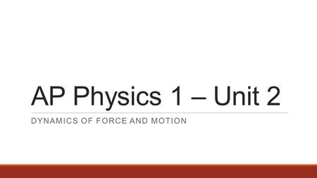 Dynamics of force and motion