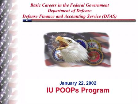 Operating Forces Operating Forces Basic Careers in the Federal Government Department of Defense Defense Finance and Accounting Service (DFAS) January 22,