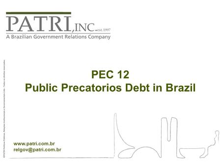 1  PEC 12 Public Precatorios Debt in Brazil.