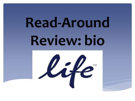 Read-Around Review: bio.  What is the root that means life?