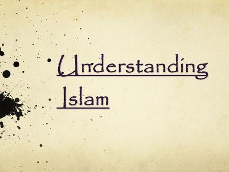 Understanding Islam. THE BASICS OF FAITH Belief in: One God (Allah) Prophet-hood Divine Books Afterlife and Divine Beings (Angels) Creation The Day of.