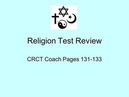 Religion Test Review CRCT Coach Pages 131-133. Georgia Performance Standard GPS: SS6G11 The student will describe the cultural characteristics of Europe.
