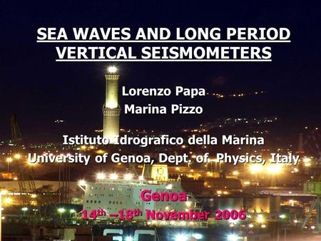 SEA WAVES AND LONG PERIOD VERTICAL SEISMOMETERS
