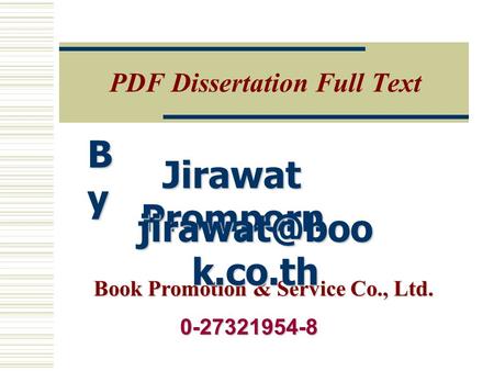 PDF Dissertation Full Text Book Promotion & Service Co., Ltd. ByByByBy Jirawat Promporn Jirawat Promporn k.co.th 0-27321954-8.