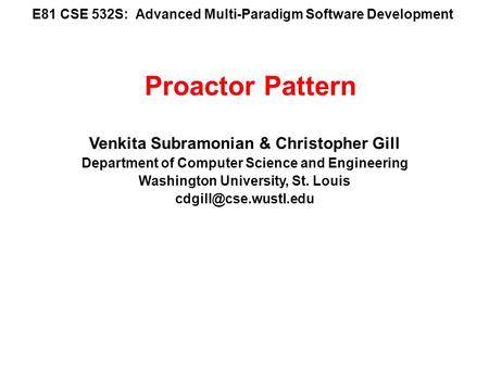 Proactor Pattern Venkita Subramonian & Christopher Gill