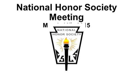 National Honor Society Meeting March 10th, 2015