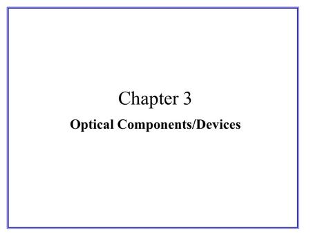Optical Components/Devices