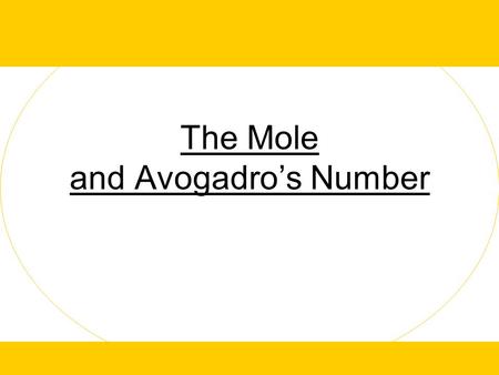 The Mole and Avogadro’s Number