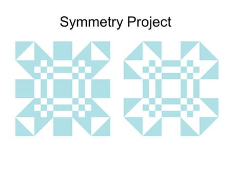 Symmetry Project. Line(s) of symmetry Lines of symmetry.