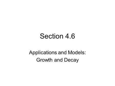 Applications and Models: Growth and Decay