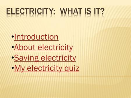 ElecTricity: What is it?