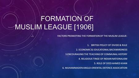 FORMATION OF MUSLIM LEAGUE [1906]