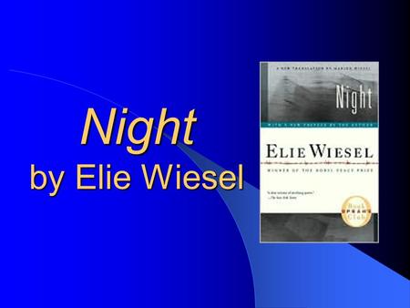 Night by Elie Wiesel. Why are we reading it? It’s a memoir It’s a reminder of what happened so history does not repeat itself – “He [Elie] tells the story,