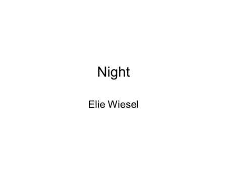 Night Elie Wiesel.